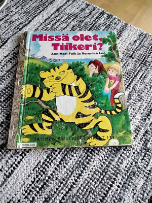 Tammen kultaiset kirjat Missä olet Tiiikeri?