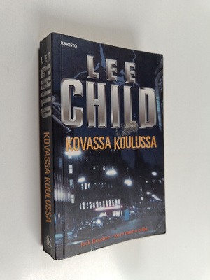 Lee Child : Kovassa koulussa