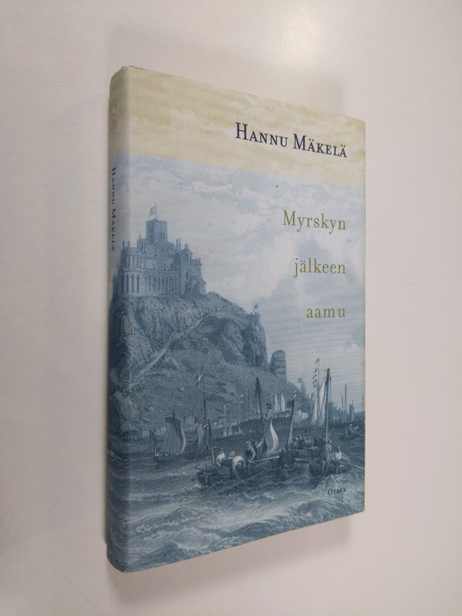 Hannu Mäkelä : Myrskyn jälkeen aamu