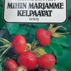 RAUTAVAARA - KNUUTTILA: MIHIN MARJAMME KELPAAVAT - pikkukuva 1