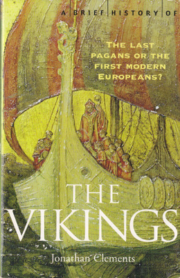 Jonathan Clements: A Brief History of the Vikings(paperback)