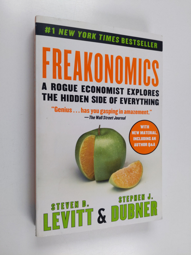 Steven D. Levitt ym. : Freakonomics : A Rogue Economist E...