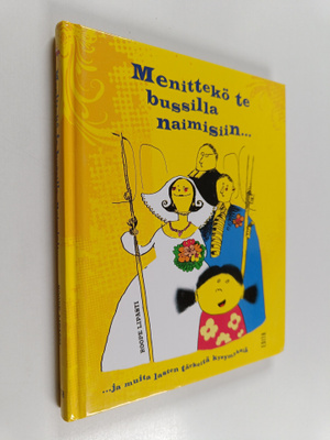 Menittekö te bussilla naimisiin : ja muita lasten tärkeit...
