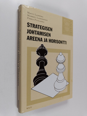 Matti Lainema ym. : Strategisen johtamisen areena ja hori...