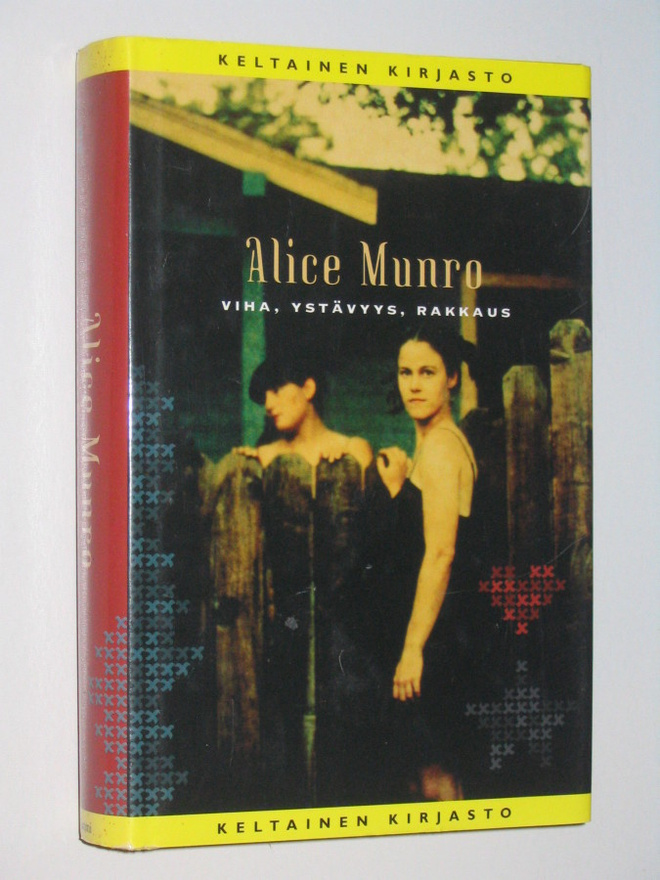1.p. Alice Munro: Viha, ystävyys, rakkaus (2002)