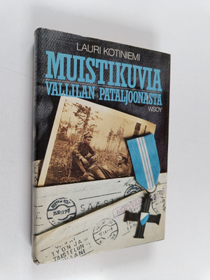 Lauri Kotiniemi : Muistikuvia Vallilan pataljoonasta