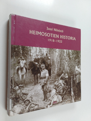 Jussi Niinistö : Heimosotien historia 1918-1922