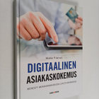 Marko Filenius : Digitaalinen asiakaskokemus : menesty mo... - pikkukuva 1