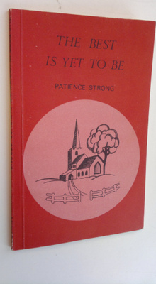 Patience Strong : The best is yet to be