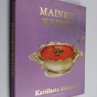 Mainiot keitot - Kattilasta kulhoon - pikkukuva 1