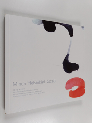 Minun Helsinkini 2010 : akvarellinäyttely Sanomatalo, Med...