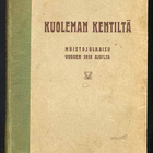 Kuoleman kentiltä: Muistojulkaisu vuoden 1918 ajoilta (1924) - pikkukuva 1