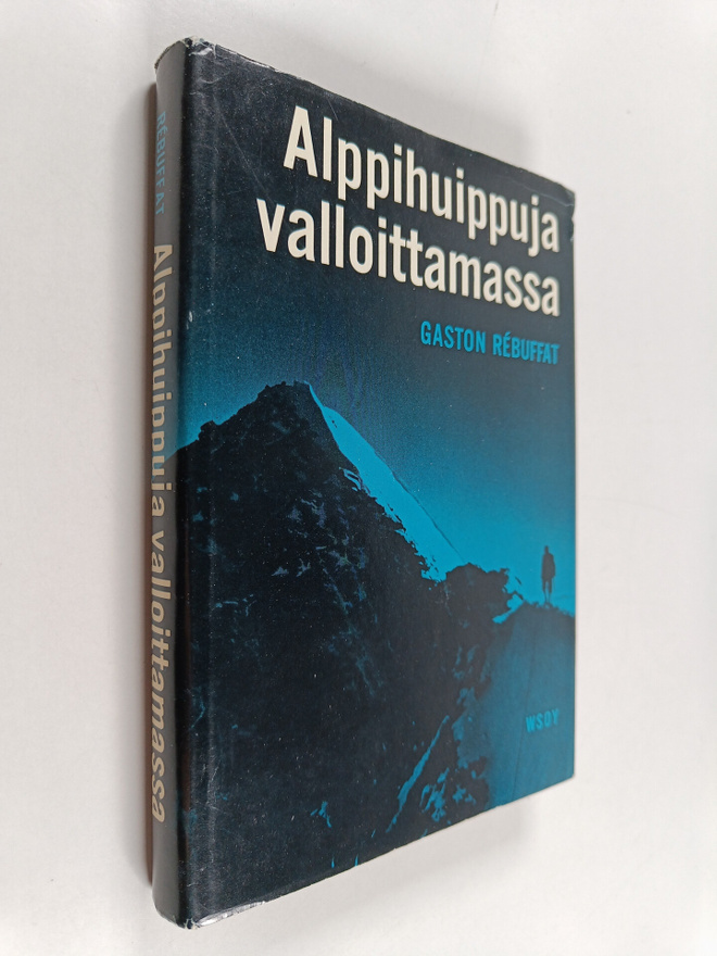 Gaston Rebuffat : Alppihuippuja valloittamassa