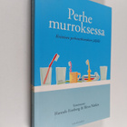 Ritva Nätkin ym. : Perhe murroksessa : kriittisen perhetu... - pikkukuva 1