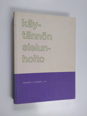 Howard John Clinebell : Käytännön sielunhoito - uusia mah...