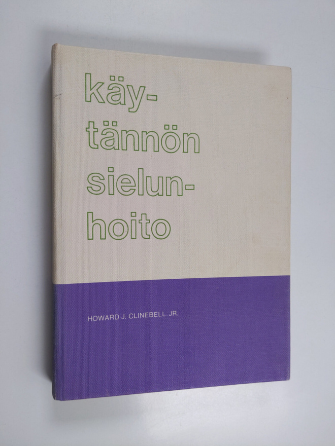 Howard John Clinebell : Käytännön sielunhoito - uusia mah...