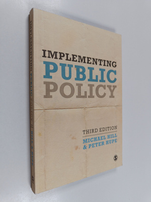 Michael Hill : Implementing public policy : an introducti...