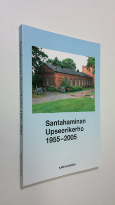 Kari Kuusela : Santahaminan Upseerikerho 1955-2005