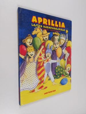 Sirpa Karjalainen : Aprillia : lasten karnevaalikirja
