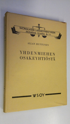 Allan Huttunen : Yhdenmiehen osakeyhtiöstä