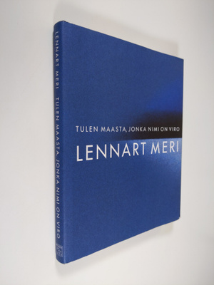 Lennart Meri : Tulen maasta, jonka nimi on Viro