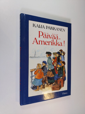 Kaija Pakkanen : Päivää, Amerikka!