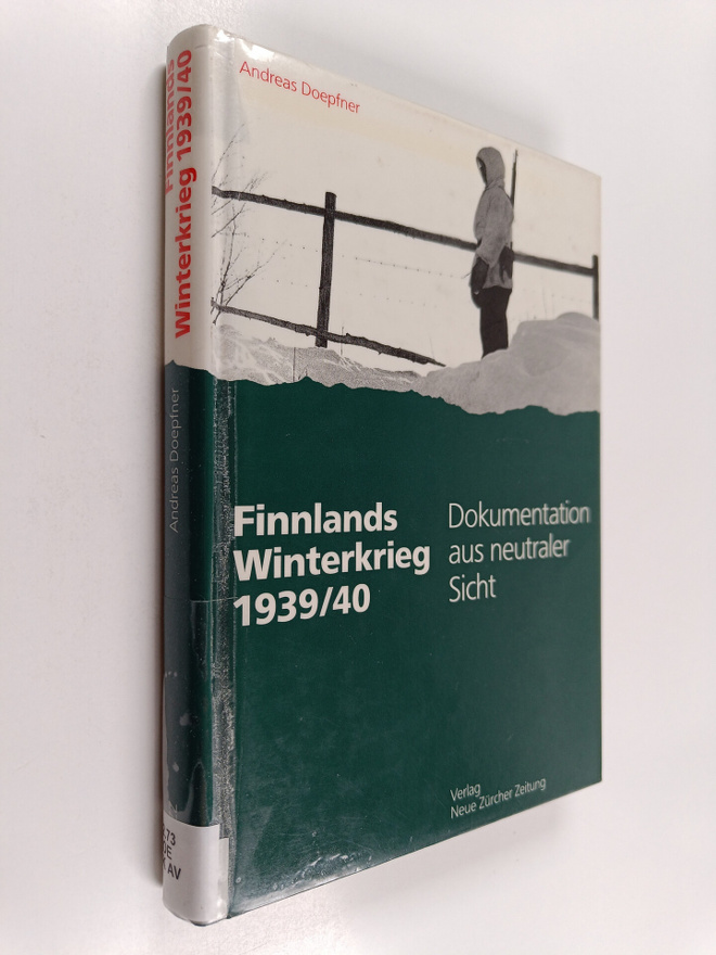 Andreas Doepfner : Finnlands Winterkrieg 1939/40 : Dokume...