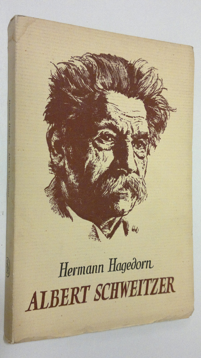 Hermann Hagedorn : Albert Schweitzer : forskaren, musiker...