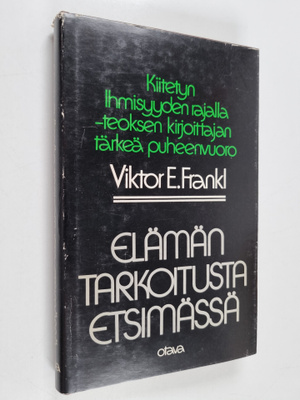 Viktor E. Frankl : Elämän tarkoitusta etsimässä