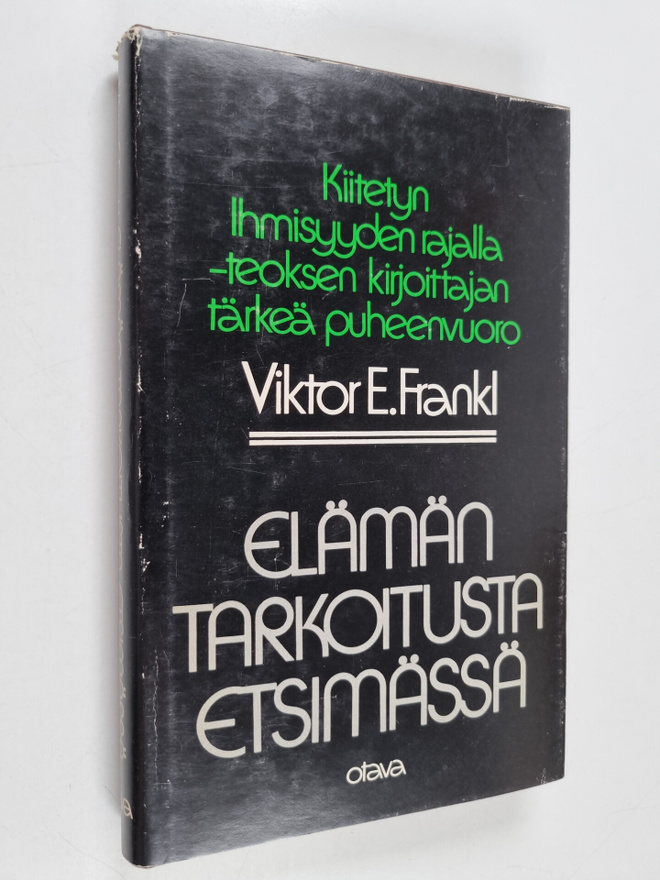 Viktor E. Frankl : Elämän tarkoitusta etsimässä