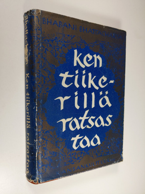 Bhabani Bhattacharya : Ken tiikerillä ratsastaa