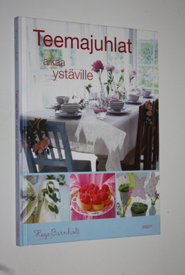 Hege Barnholt : Teemajuhlat : aikaa ystäville