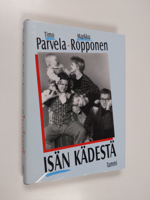 Timo Parvela : Isän kädestä : kahden isän kirjeenvaihtoa