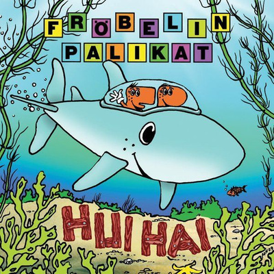 Fröbelin Palikat - Hui Hai (CD) HIENO KUNTO!!