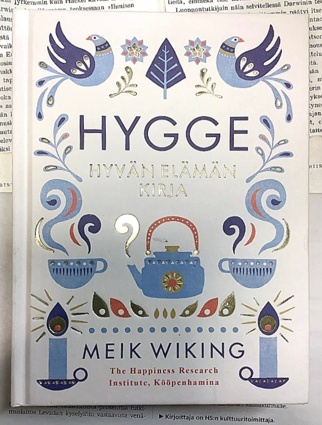 Meik Wiking - Hygge: Hyvän elämän kirja (sid.)