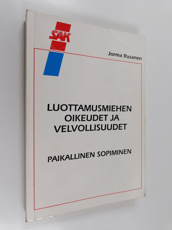 Jorma Rusanen : Luottamusmiehen oikeudet ja velvollisuude...