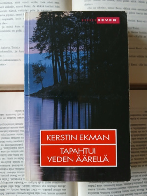 Kerstin Ekman - Tapahtui veden äärellä (nid.)