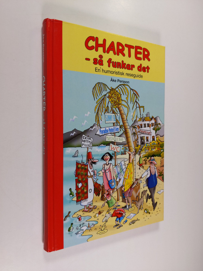 Åke Persson : Charter - så funkar det : en humoristisk re...