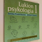 Jorma ym. Fredriksson : Lukion psykologia 1 : johdatus ps... - pikkukuva 1