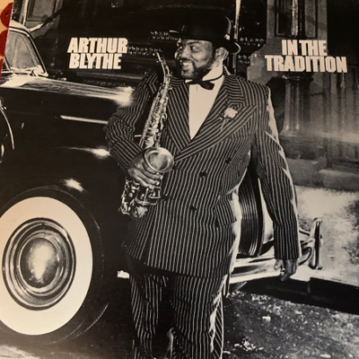 ARTHUR BLYTHE: In The Tradition * CAN 1979 + BONUS!