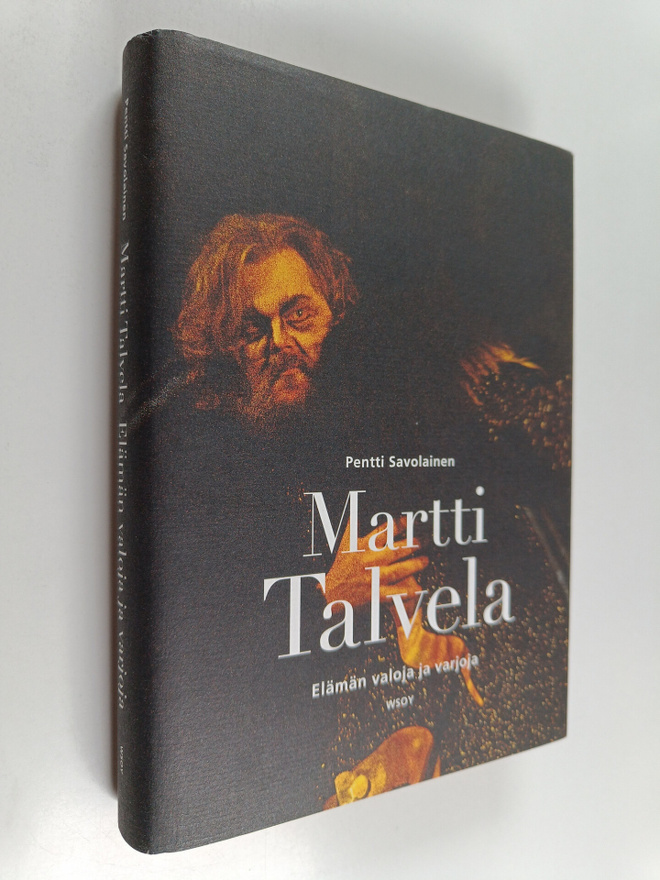 Pentti Savolainen : Martti Talvela : elämän valoja ja var...