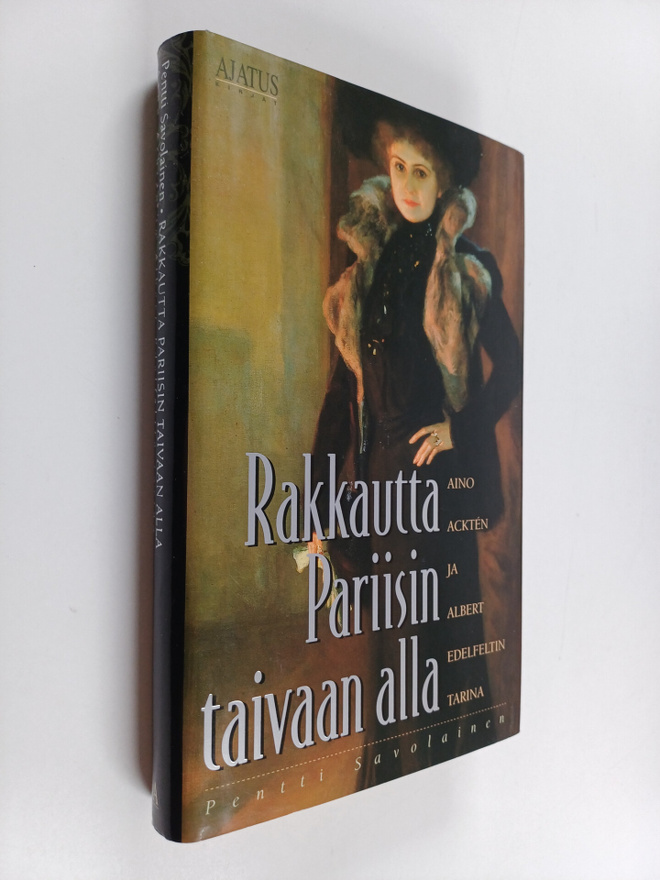 Pentti Savolainen : Rakkautta Pariisin taivaan alla : Ain...