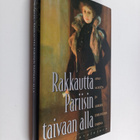 Pentti Savolainen : Rakkautta Pariisin taivaan alla : Ain... - pikkukuva 1