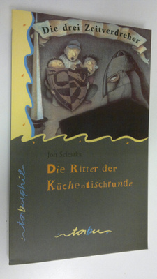 Jon Scieszka : Die Ritter der Kuchentischrunde