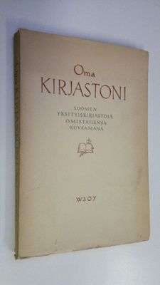 E. J. (toim.) Ellilä : Oma kirjastoni : suomalaisia yksit...
