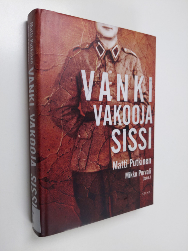 Matti Putkinen : Vanki, vakooja, sissi