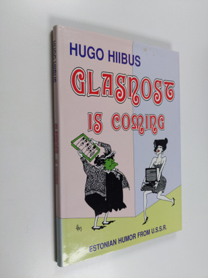 Hugo Hiibus : Glasnost is coming
