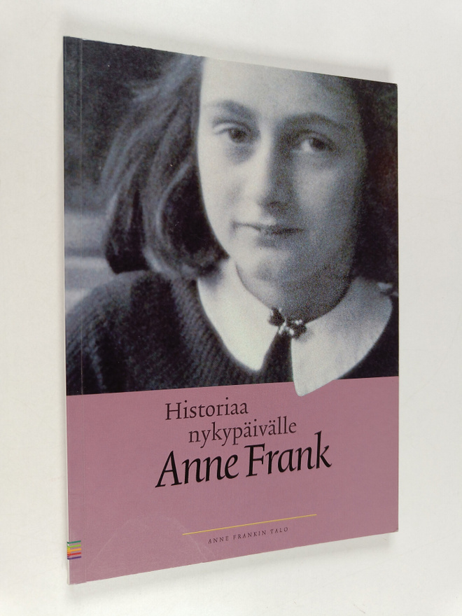 Historiaa nykypäivälle : Anne Frank