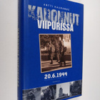 Antti Kauranne : Kadonnut Viipurissa 20.6.1944 : dokument... - pikkukuva 1