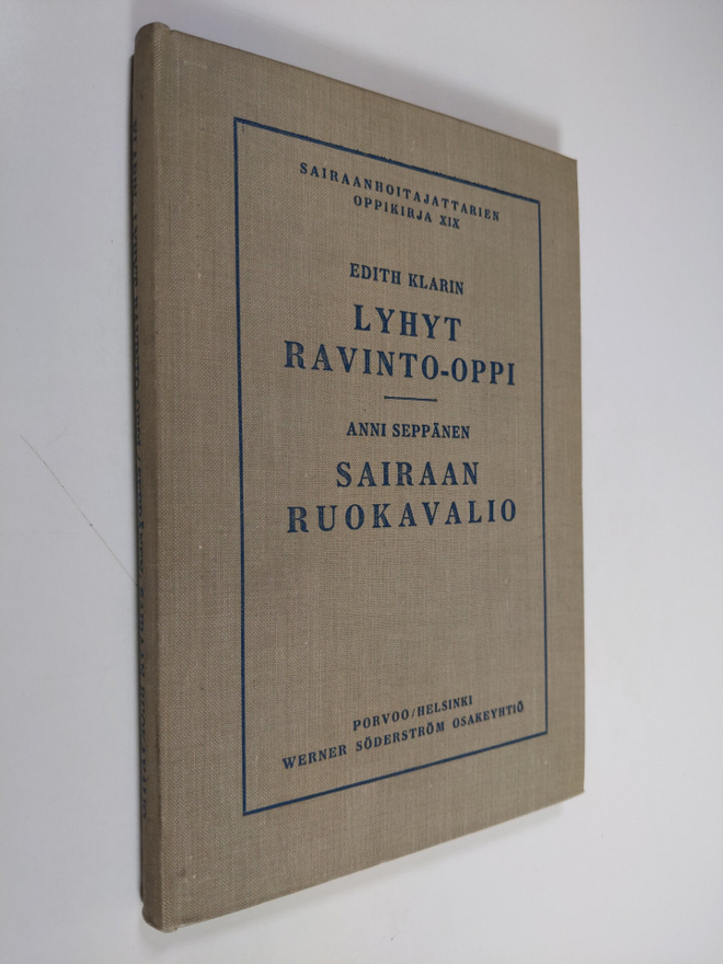 Edith Klarin : Lyhyt ravinto-oppi ; Sairaan ruokavalio